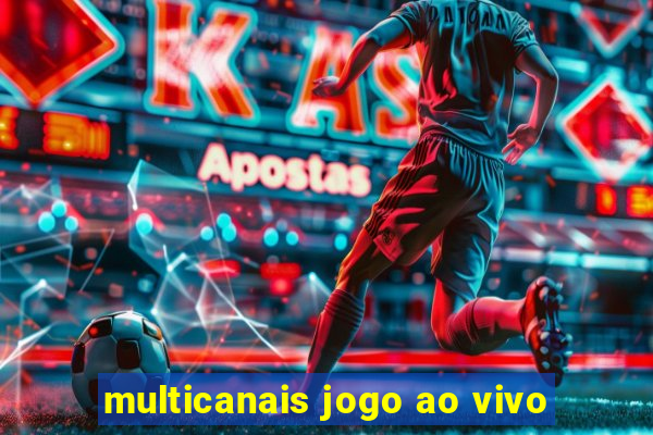 multicanais jogo ao vivo